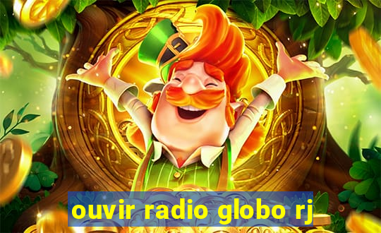 ouvir radio globo rj